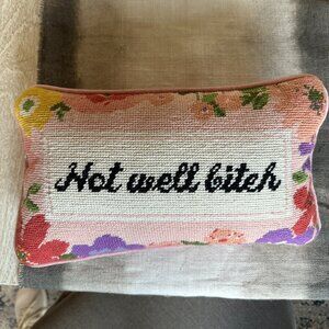 "Not Well B*tch" Furbish Studio Mini Needlepoint Pillow